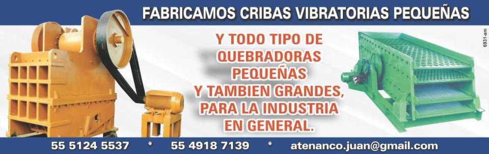 Fabricacion de cribas vibratorias pequeñas y todo tipo de quebradoras pequeñas y grandes para la industria en general. Fabricacion de cribas vibratorias pequeñas y todo tipo de quebradoras pequeñas y grandes para la industria en general.